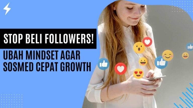 Stop Beli Followers! Ubah Mindset Agar Sosmed Cepat Growth Stop Beli Followers! Ubah Mindset Agar Sosmed Cepat Growth