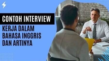 Contoh Jawaban Interview Kerja Dalam Bahasa Inggris