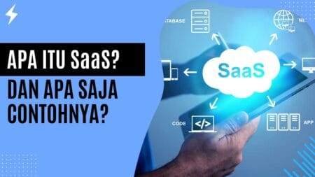 Apa Itu SaaS dan Apa Saja Contohnya
