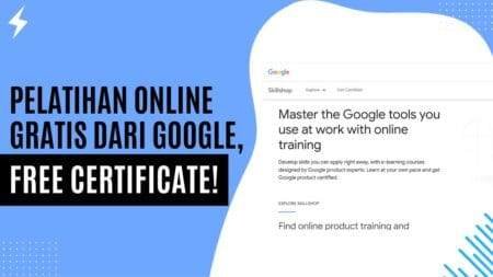 Pelatihan Online Gratis dari Google, Free Certificate!