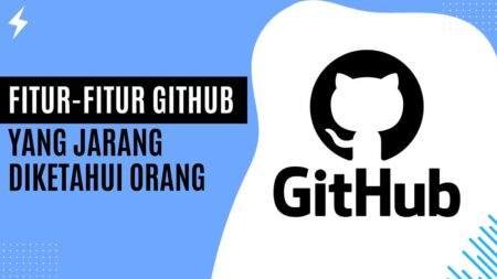 Fitur-Fitur GitHub yang Jarang Diketahui Orang Fitur-Fitur GitHub yang Jarang Diketahui Orang