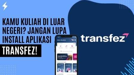 Kamu Kuliah Di Luar Negeri? Jangan Lupa Install Aplikasi Transfez! Kamu Kuliah Di Luar Negeri Jangan Lupa Install Aplikasi Transfez!