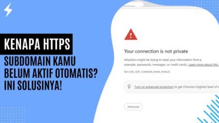 Kenapa HTTPS Subdomain Kamu Belum Aktif Otomatis? Ini Solusinya!