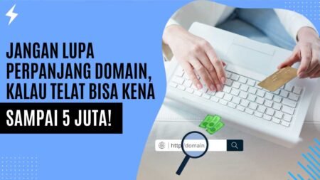 Jangan Lupa Perpanjang Domain, Kalau Telat Bisa Kena Sampai 5 Juta! Jangan Lupa Perpanjang Domain, Kalau Telat Bisa Kena Sampai 5 Juta!