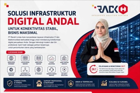 Infrastruktur Digital Modern Demi Kemajuan Bisnis Bersama PT RackH Lintas Asia Infrastruktur Digital Modern Demi Kemajuan Bisnis Bersama PT RackH Lintas Asia